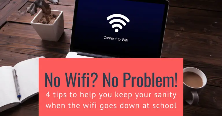 No Wifi? No Problem! 4 Tips To Help You Keep Your Sanity When The Wifi Goes Down At School