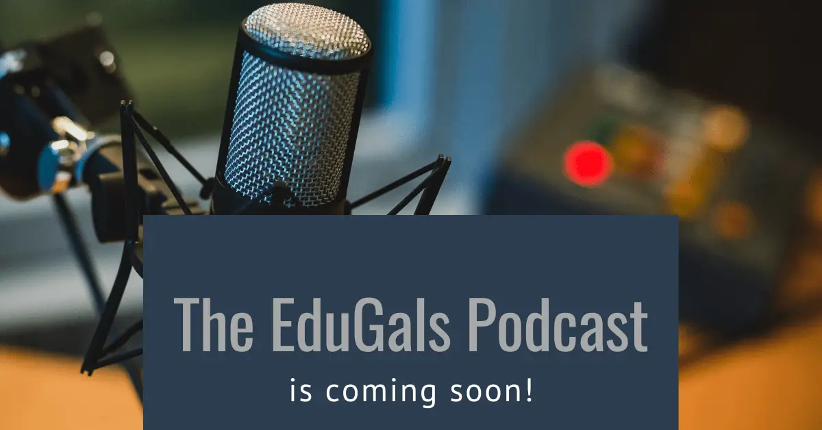 The EduGals Podcast Is Coming Soon! | EduGals