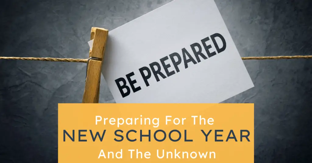 preparing for the new school year and the unknown