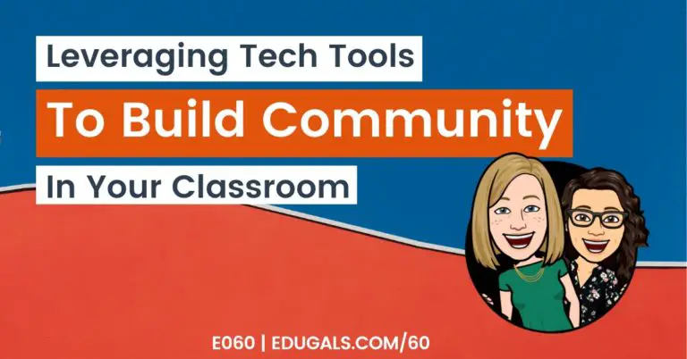 Leveraging Tech Tools To Build Community In Your Classroom – E060