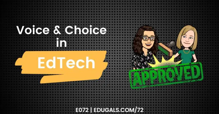 Voice And Choice In EdTech – E072