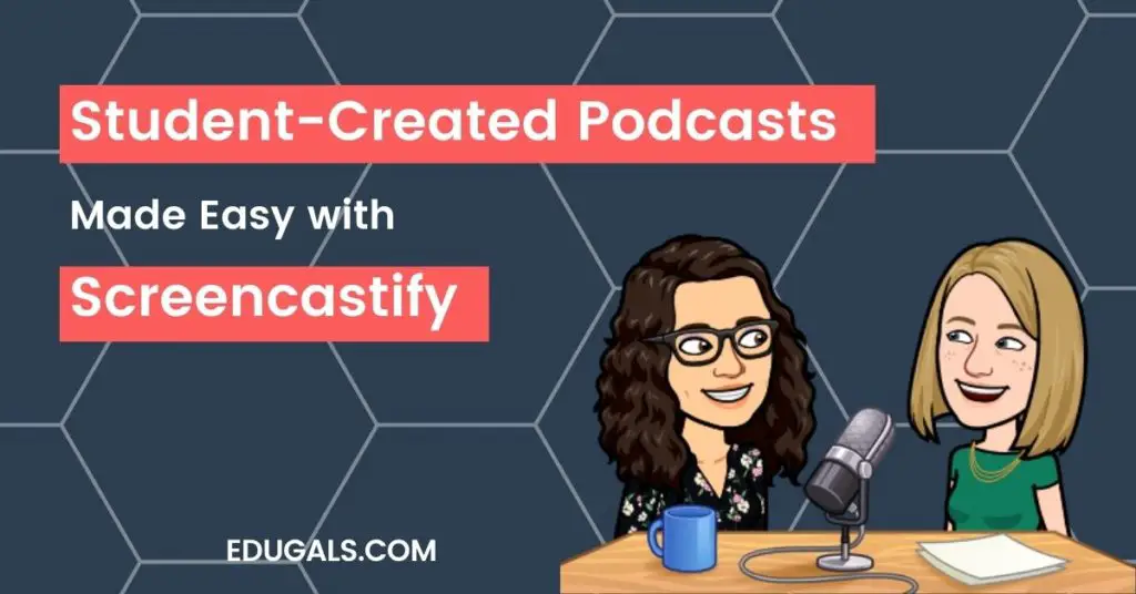 student-created podcasts made easy with Screencastify