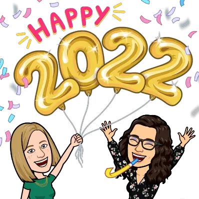 Bitmoji of Rachel and Katie. Rachel is holding gold balloons that form 2022. Katie is celebrating and blowing a noisemaker. Text: Happy 2022 