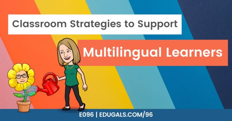 Classroom Strategies to Support Multilingual Learners